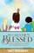 He Calls them Blessed