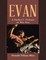 Evan: A Father's Tribute to His Son