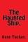 The Haunted Ship.