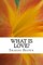 What is Love?