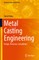 Metal Casting Engineering