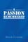 A Passion Remembered