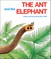 The Ant and the Elephant