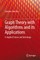 Graph Theory with Algorithms and Its Applications