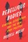 Rebellious Bodies