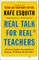 Real Talk for Real Teachers