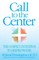 Call to the Center