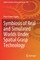 Symbiosis of Real and Simulated Worlds Under Spatial Grasp Technology