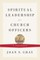 Spiritual Leadership for Church Officers
