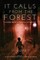It Calls From The Forest