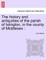 The History and Antiquities of the Parish of Islington, in the County of Middlesex