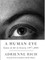 A Human Eye: Essays on Art in Society, 1997-2008