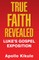 True Faith Revealed