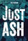 Just Ash