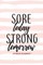Sore Today Strong Tomorrow Fitness Planner
