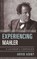 Experiencing Mahler