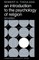 An Introduction to the Psychology of Religion