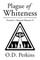 Plague of Whiteness