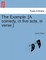 The Example. [A Comedy, in Five Acts, in Verse.]