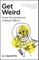 Get Weird