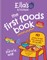 Ella's Kitchen: The First Foods Book