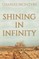 Shining in Infinity