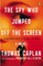 The Spy Who Jumped Off the Screen