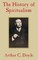The History of Spiritualism