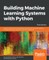 Building Machine Learning Systems with Python - Third Edition