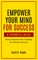 Empower Your Mind For Success, A Hypnotic Guide