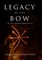 Legacy of the Bow