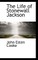The Life of Stonewall Jackson