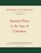 Spanish Music in the Age of Columbus