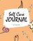 Self Care Journal (8x10 Softcover Planner / Journal)