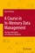 A Course in In-Memory Data Management