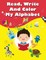 Read, Write and Color My Alphabets