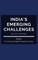 India's Emerging Challenges and Way Forward