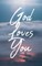 God Loves You