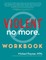 Violent No More Workbook