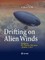 Drifting on Alien Winds