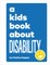 A Kids Book about Disabilities