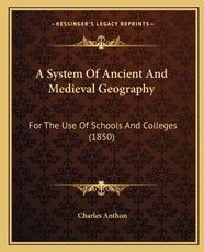 A System of Ancient and Medieval Geography A System of Ancient and Medieval Geography