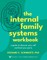 The Internal Family Systems Workbook