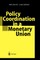 Policy Coordination in a Monetary Union