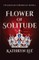 Flower of Solitude