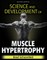 Science and Development of Muscle Hypertrophy