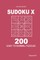 Sudoku X - 200 Easy to Normal Puzzles 9x9 (Volume 1)