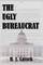 The Ugly Bureaucrat