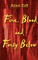 Fire, Blood and Forty Below