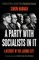 A Party with Socialists in It